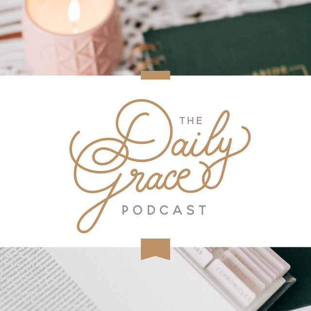 the daily grace podcast